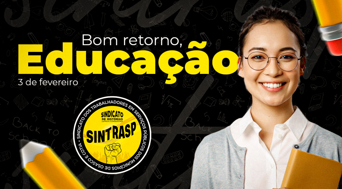 Ano Letivo 2025 | Desejamos um excelente retorno às atividades aos Servidores da Educação