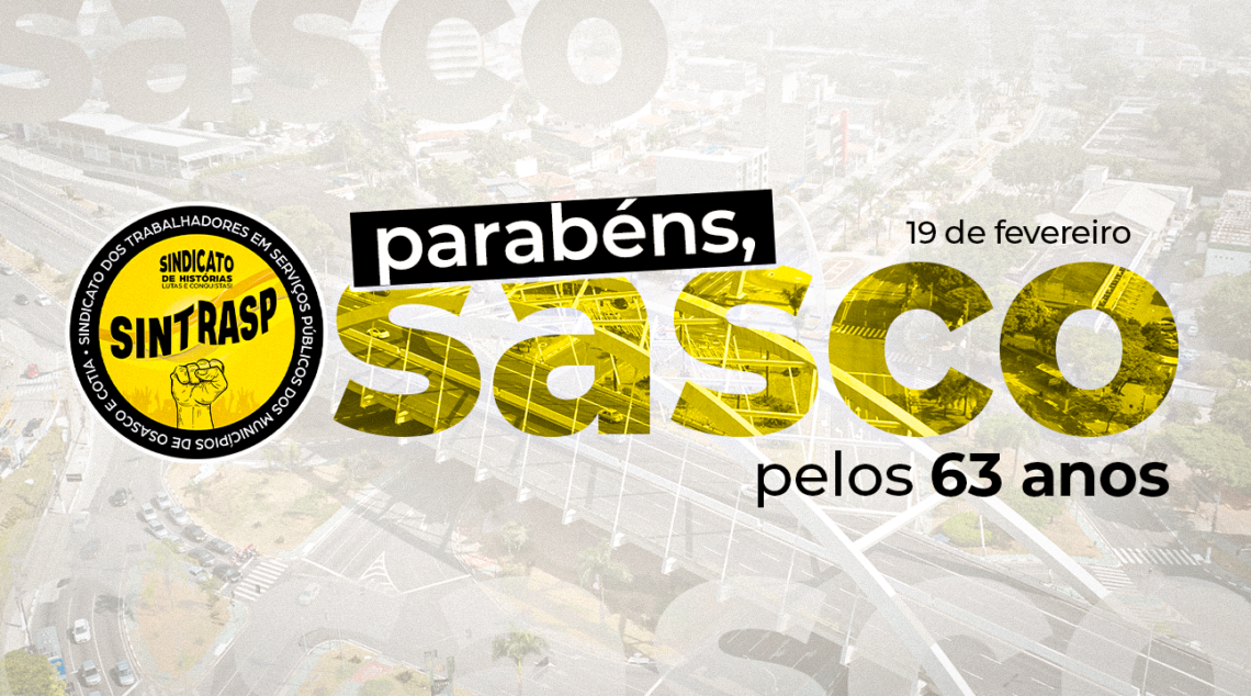 Parabéns, Osasco, pelos 63 anos de emancipação | Servidores são protagonistas desta história!