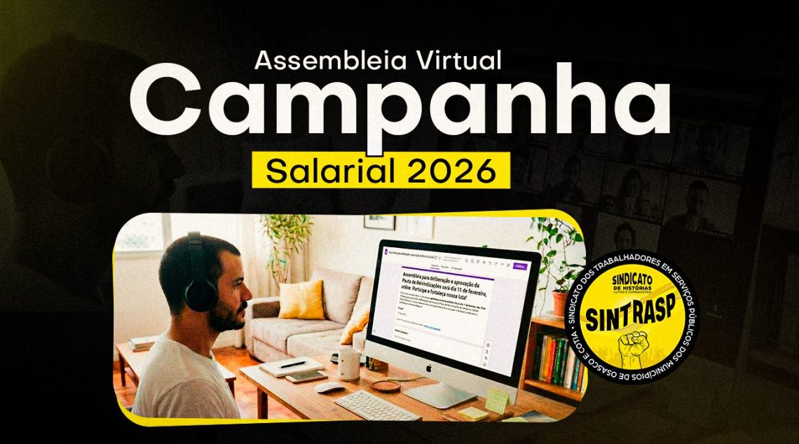 Assembleia para deliberação e aprovação da Pauta de Reivindicações será dia 11 de fevereiro, online. Participe e fortaleça nossa luta!