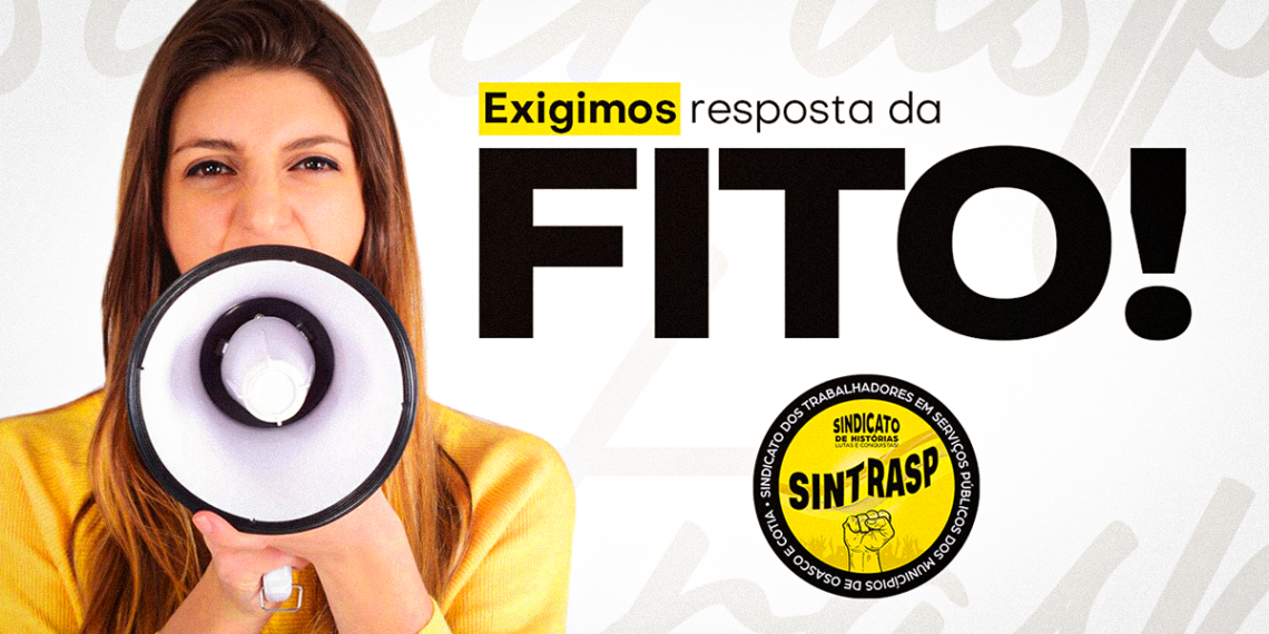 Sintrasp denuncia descumprimento de acordo judicial pela FITO e EXIGE implantação do Estatuto