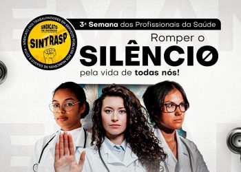 3ª Semana dos Profissionais da Saúde | Sintrasp convida categoria a “Romper o Silêncio pela Vida de Todas Nós”