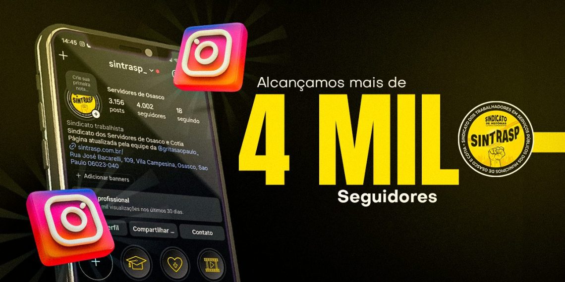 Sintrasp alcança mais de 4 mil seguidores no Instagram | Agradecemos o engajamento e interação!