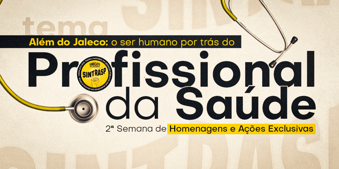 Sintrasp promove homenagem aos Profissionais da Saúde de Osasco, dia 16 de maio, em dois períodos (às 10 e às 15 horas), na Policlínica Zona Norte