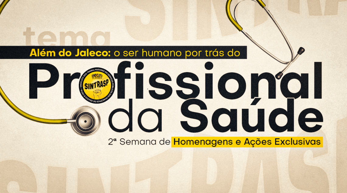 Sintrasp promove homenagem aos Profissionais da Saúde de Osasco, dia 16 de maio, em dois períodos (às 10 e às 15 horas), na Policlínica Zona Norte