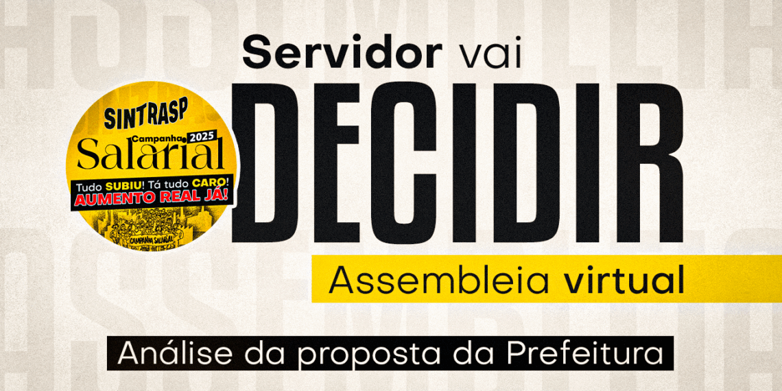 É HORA DE DECIDIR, SERVIDOR | Vote na contraproposta de reajuste salarial e do vale-alimentação