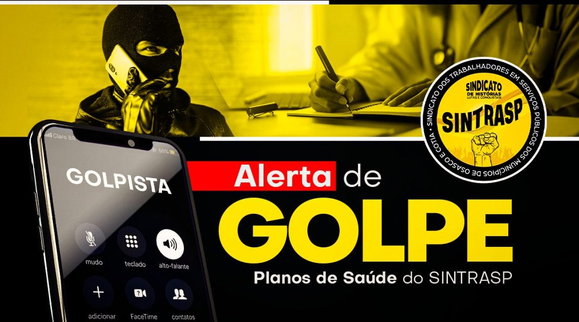 Criminosos passam informações falsas sobre os Planos de Saúde do Sintrasp. Em caso de dúvidas, nos procure e não caia em golpes!