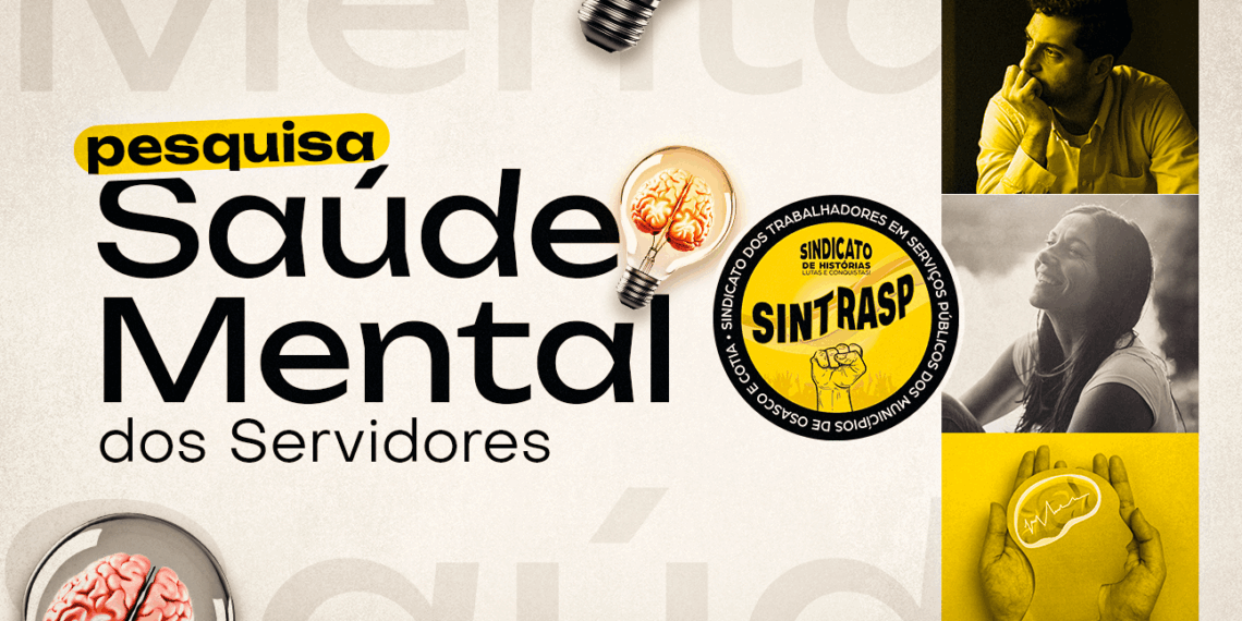 Saúde Mental em Foco – SINTRASP lança pesquisa para ouvir os Servidores. Sua participação é fundamental! Preencha o formulário no site!