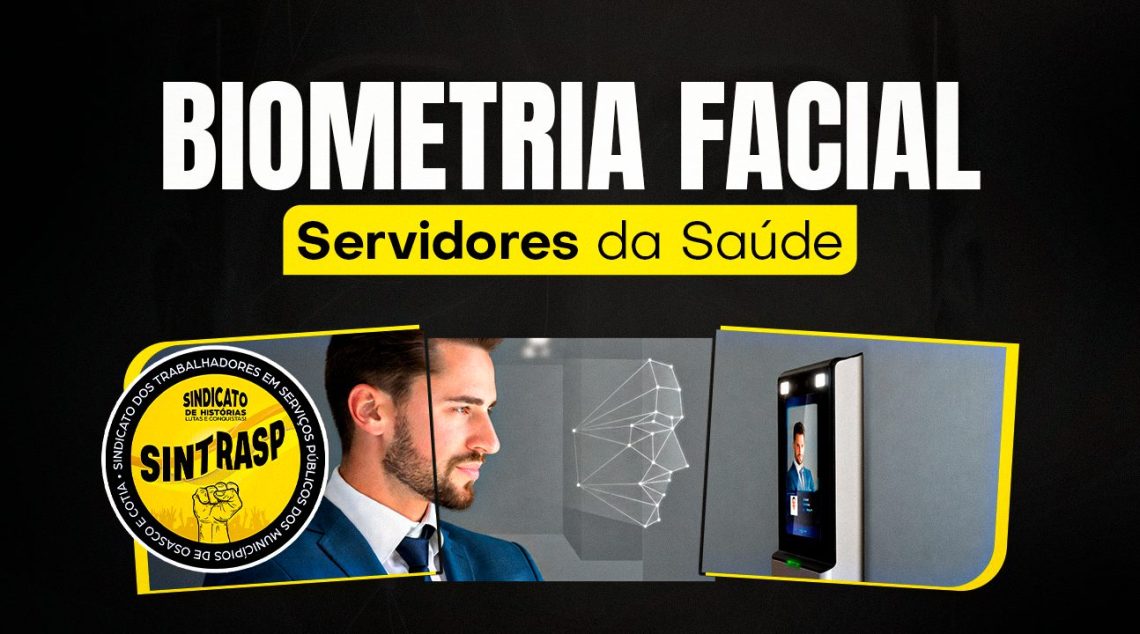 Biometria Facial | Sintrasp cobra agilidade da Secretaria de Saúde de Osasco para evitar prejuízos aos Servidores
