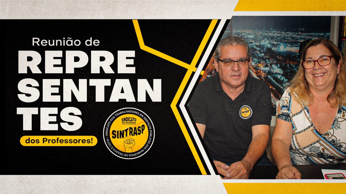 Reunião com os Professores Representantes reafirma compromissos do Sintrasp com o Magistério. Confira cada detalhe!