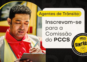 É hora de decidir: Agentes de Trânsito vão escolher seus representantes na Comissão do Plano de Cargos e Salários