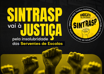 ATENÇÃO, SERVENTES DE ESCOLA: SINTRASP vai à Justiça defender sua Insalubridade! Tem interesse? Envie seus dados para contato!