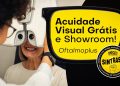 OftalmoPlus oferece exame de Acuidade Visual grátis e Showroom na próxima quinta, 11 de setembro, na subsede Cotia