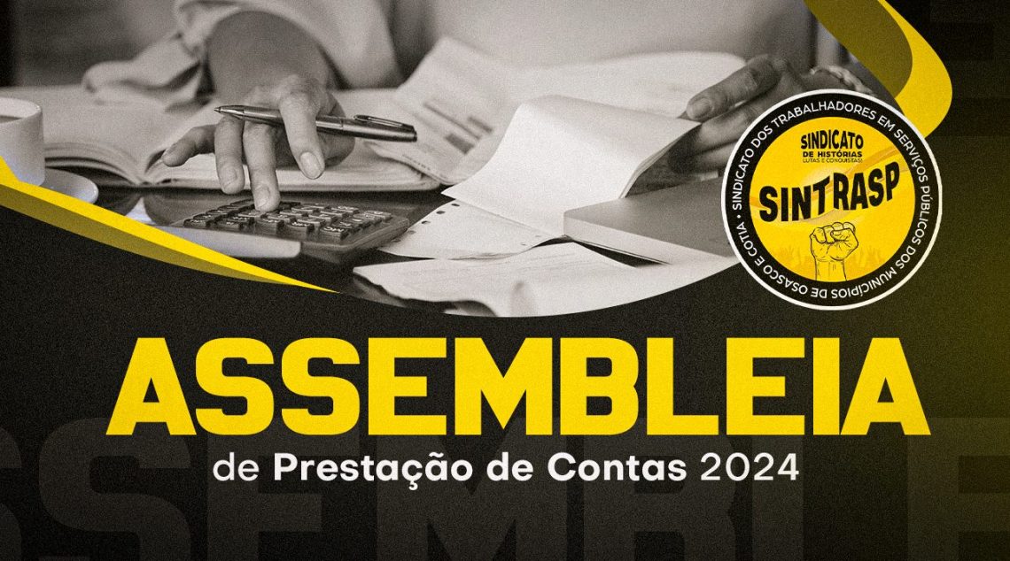Assembleia de Prestação de Contas | Sintrasp convoca todos os associados no dia 18 de novembro, às 17 horas (1ª chamada), e 17h30 (2ª chamada)