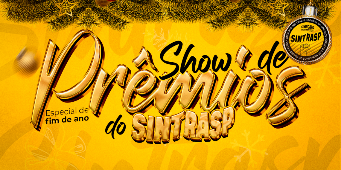 Inscreva-se no “Show de Prêmios do Sintrasp” e tenha um fim de ano ainda mais especial. Participe até 16 de dezembro!