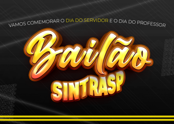 Convites para o Bailão do Sintrasp já podem ser retirados. Sócios: venham confraternizar conosco!