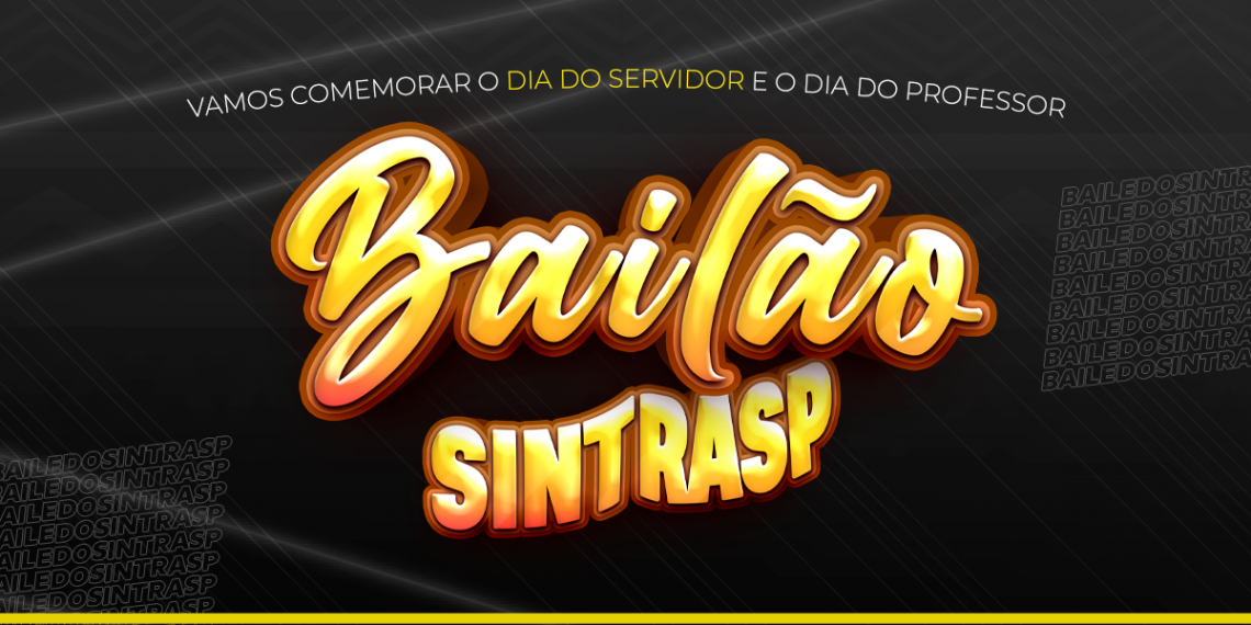 Bailão do Sintrasp, dia 14 de outubro, garantirá alegria e confraternização aos associados