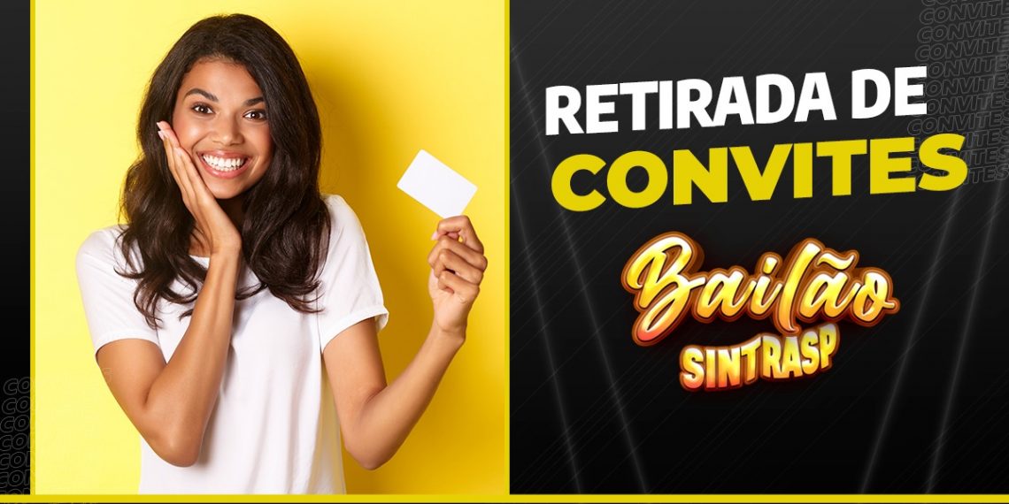 Bailão do Sintrasp | Representantes podem retirar convites, desde que apresentem a carteira funcional de sócio