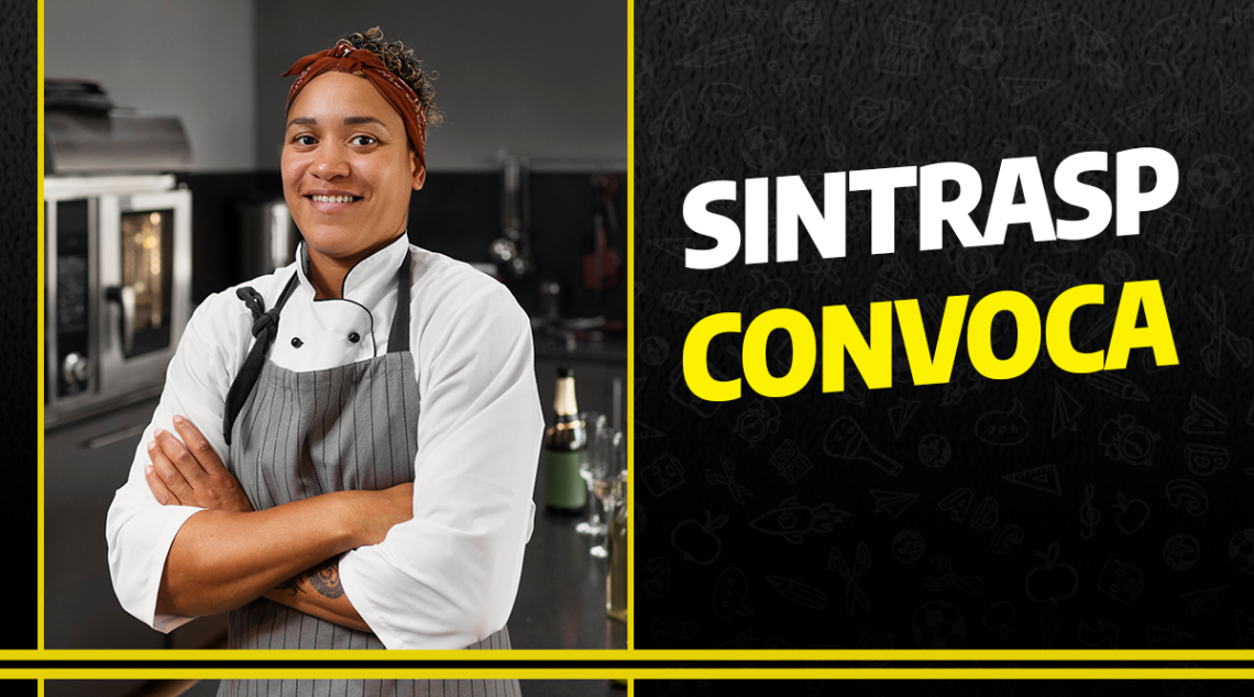 Atenção, Cozinheiras: Sintrasp convoca para importante reunião presencial, dia 21/3, às 18h30