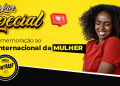 Sintrasp realizará live em comemoração ao Dia Internacional da Mulher. Faça sua inscrição e concorra a vários brindes!