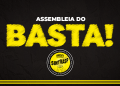 Assembleia do BASTA, dia 2 de agosto, às 19 horas, em frente à Prefeitura. VAMOS À LUTA!