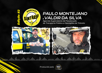 “Podcast do Sintrasp” | Demandas dos Agentes de Trânsito em pauta na terça, dia 11 de julho, às 19 horas