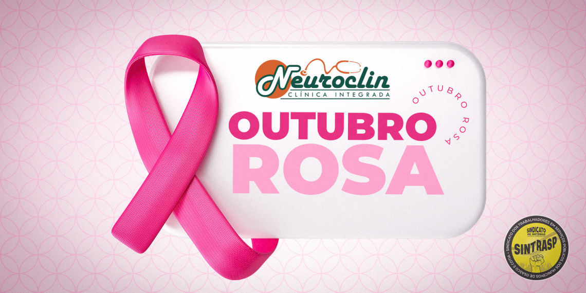 Outubro Rosa | Sintrasp e Neuroclin repetem ação especial com pacote especial pelo 3º ano consecutivo