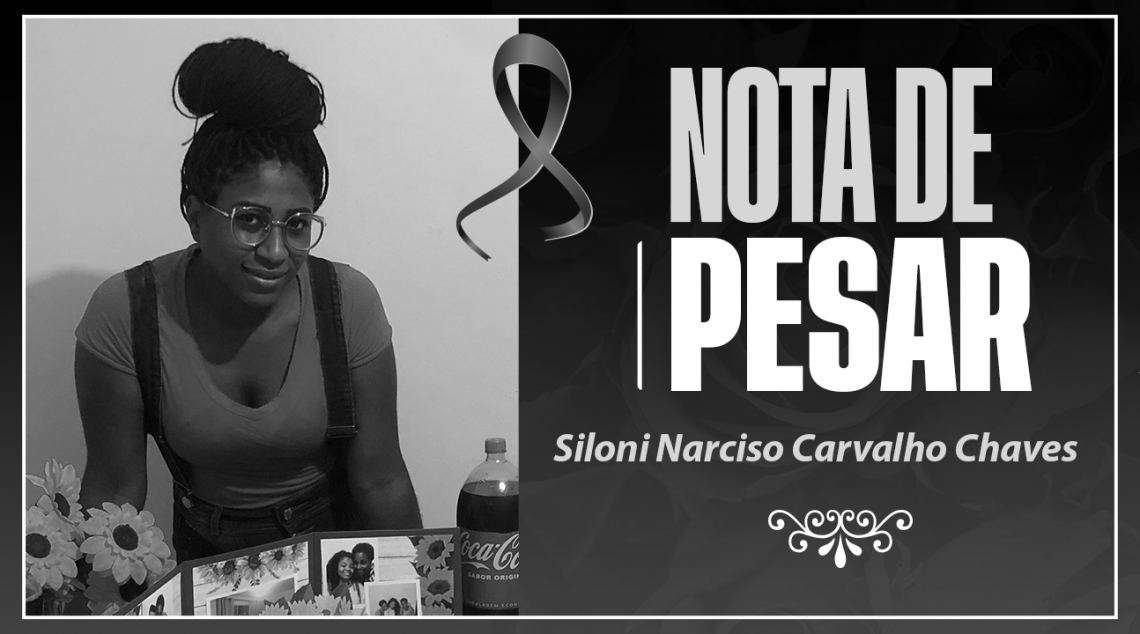 Lamentamos profundamente o falecimento da Cozinheira Siloni Narciso Carvalho Chaves