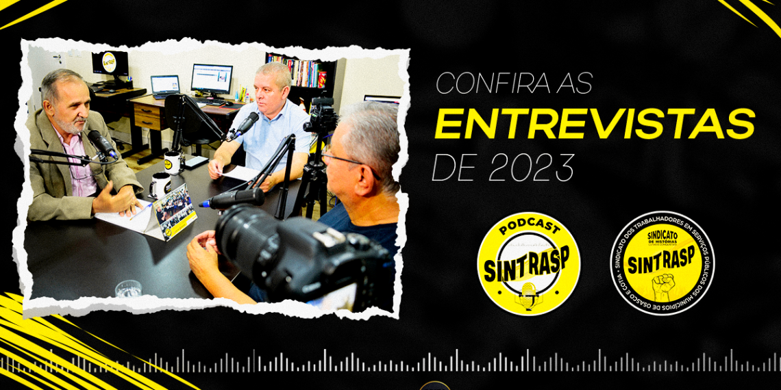 Podcast do Sintrasp traz inovação e temas de grande relevância aos Servidores de Osasco no ano de 2023