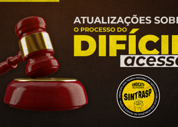 PROCESSO DO DIFÍCIL ACESSO I Prefeitura apresenta planilha atualizada e Justiça dá 10 dias para o Sintrasp se manifestar!