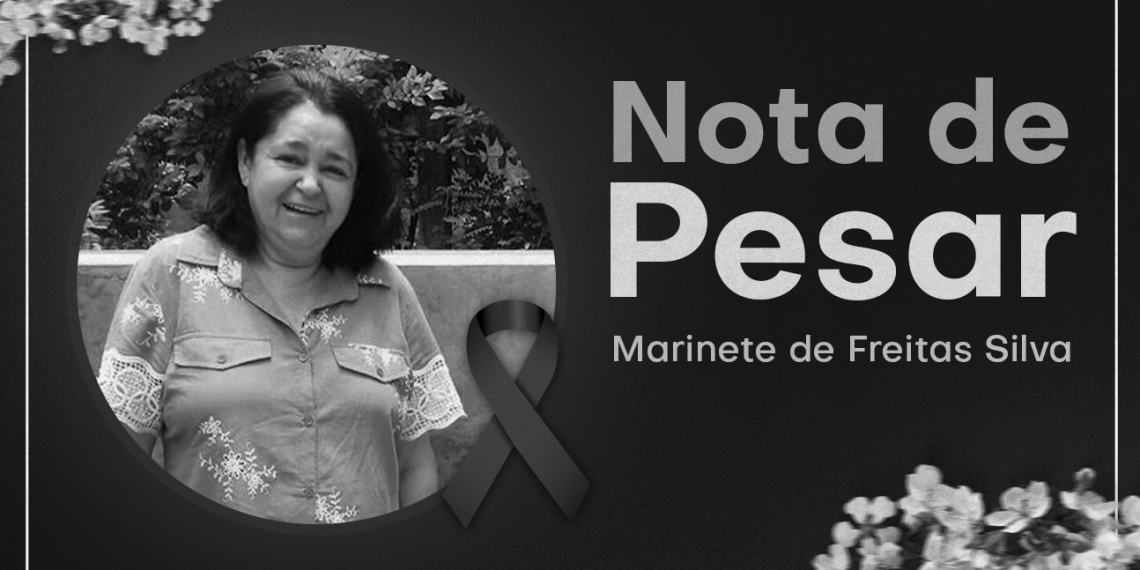 Luto por Marinete de Freitas Silva, da Creche Ida Belmonte Biscuola | Descanse em paz!