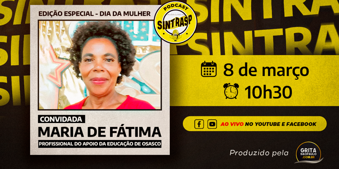 🎙️ Podcast do Sintrasp – ESPECIAL DIA DA MULHER | Edição vai ao ar em 8 de março, às 10h30. Teremos sorteio de brindes!