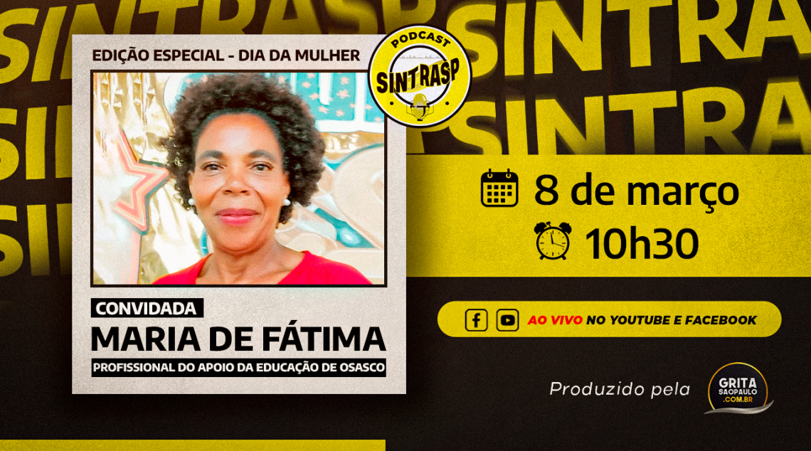 🎙️ Podcast do Sintrasp – ESPECIAL DIA DA MULHER | Edição vai ao ar em 8 de março, às 10h30. Teremos sorteio de brindes!