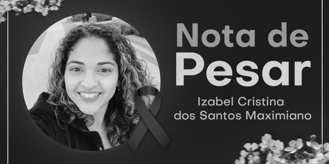 LUTO – Informamos com grande pesar a perda da Professora Izabel Cristina dos Santos Maximiano
