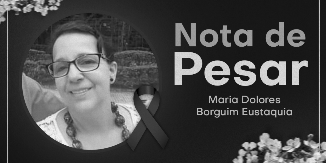 LUTO | Lamentamos o falecimento da Professora Maria Dolores Borguim Eustaquia, da CEMEI Thereza B. Collino