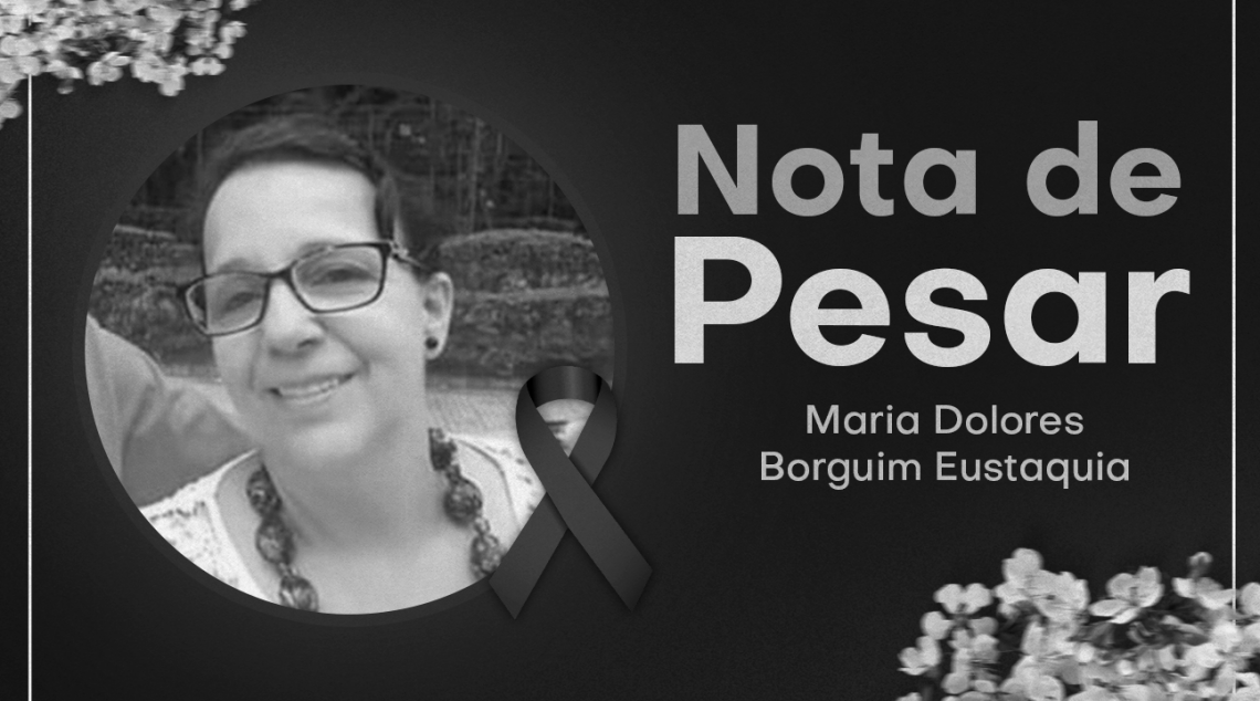 LUTO | Lamentamos o falecimento da Professora Maria Dolores Borguim Eustaquia, da CEMEI Thereza B. Collino