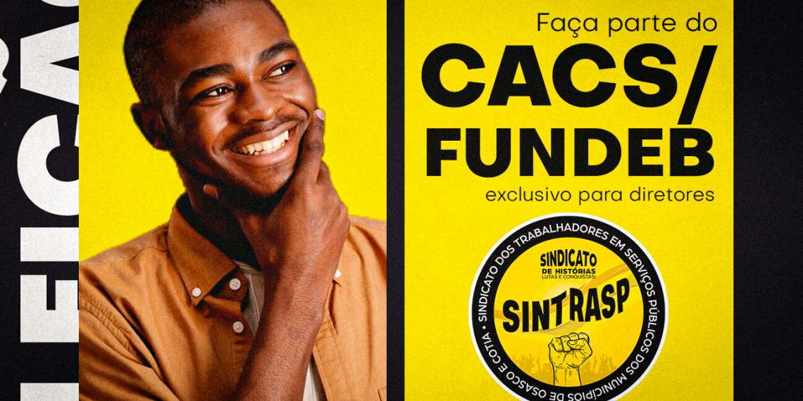 Sintrasp abre inscrições para eleição de um cargo em vacância (Suplente) ao CACS/FUNDEB – GESTÃO 2023-2027