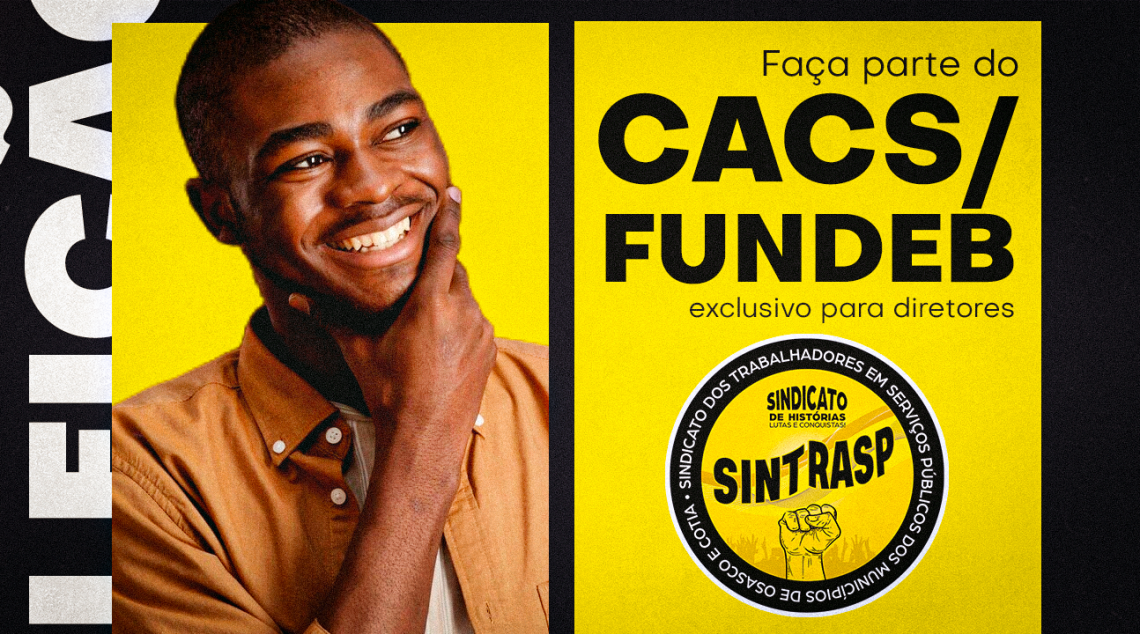 Sintrasp abre inscrições para eleição de um cargo em vacância (Suplente) ao CACS/FUNDEB – GESTÃO 2023-2027
