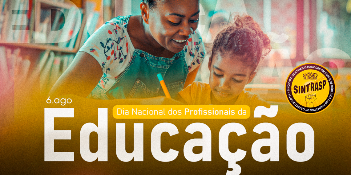 Dia Nacional dos Profissionais da Educação | Reforçamos o valor dos companheiros e o nosso compromisso contínuo