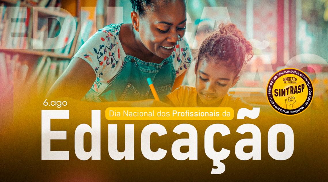 Dia Nacional dos Profissionais da Educação | Reforçamos o valor dos companheiros e o nosso compromisso contínuo