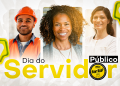 Dia do Servidor | Celebramos a dedicação e o compromisso dos profissionais públicos!