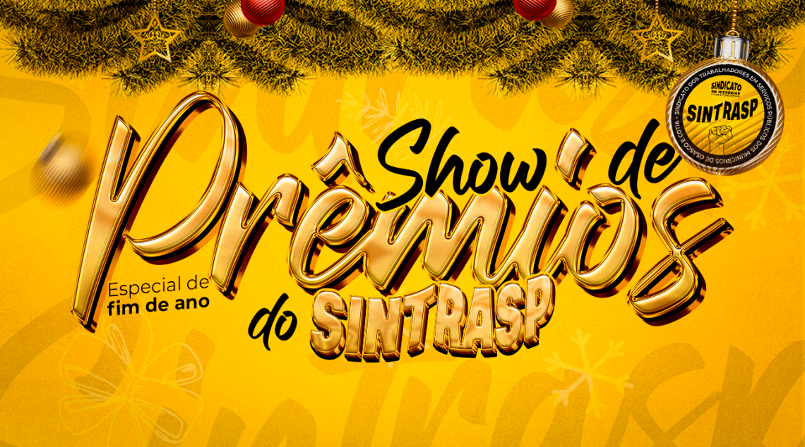Show de Prêmios do Sintrasp será nesta terça, dia 17 de dezembro, às 19h30. Vão concorrer Servidores associados que se inscreveram