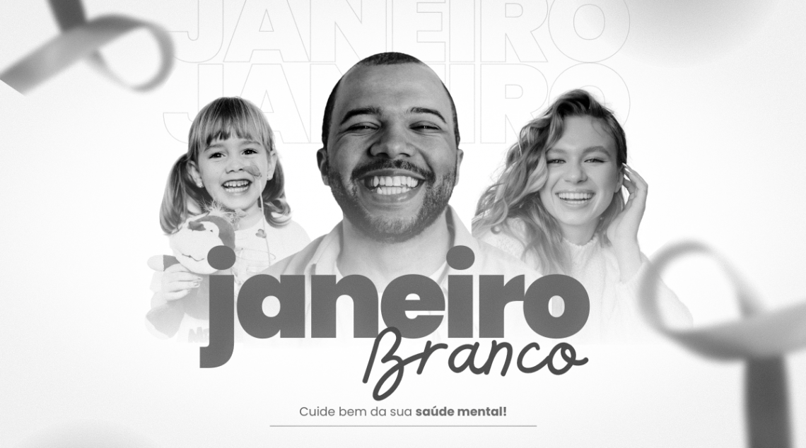 Janeiro Branco | É preciso refletir sobre a importância de priorizar a saúde mental e emocional em nossa vida