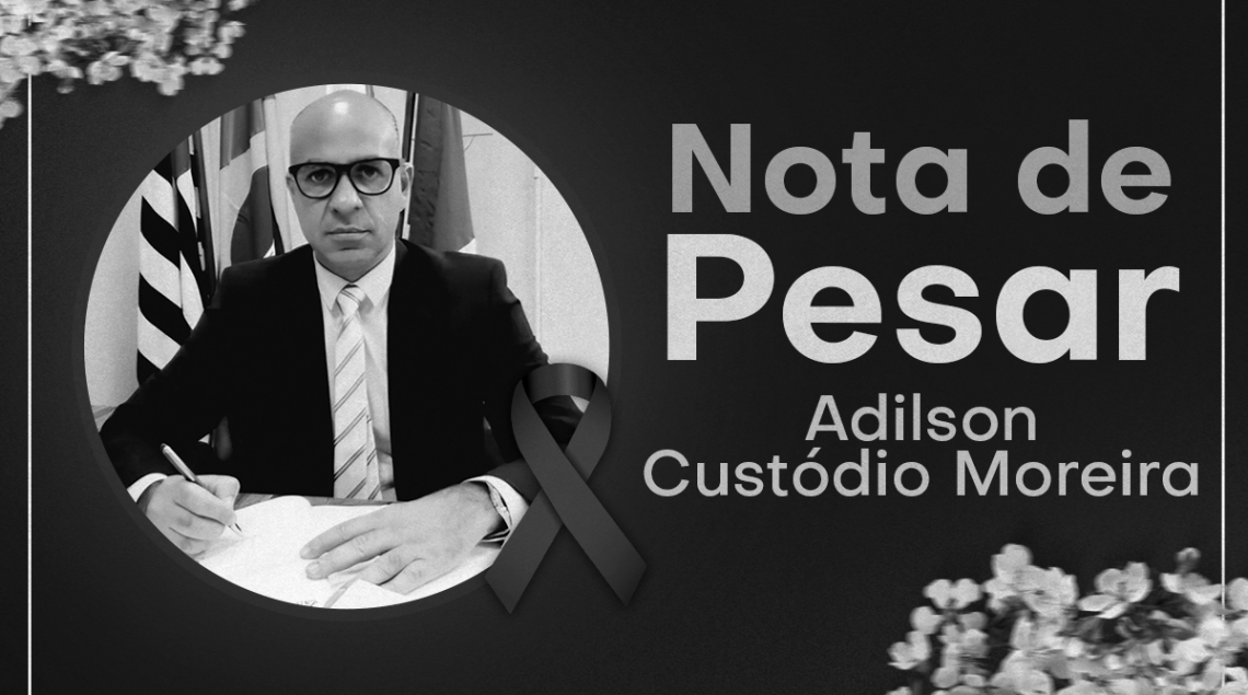 Luto | Lamentamos a trágica morte do secretário-adjunto de Segurança de Osasco, Adilson Custódio Moreira