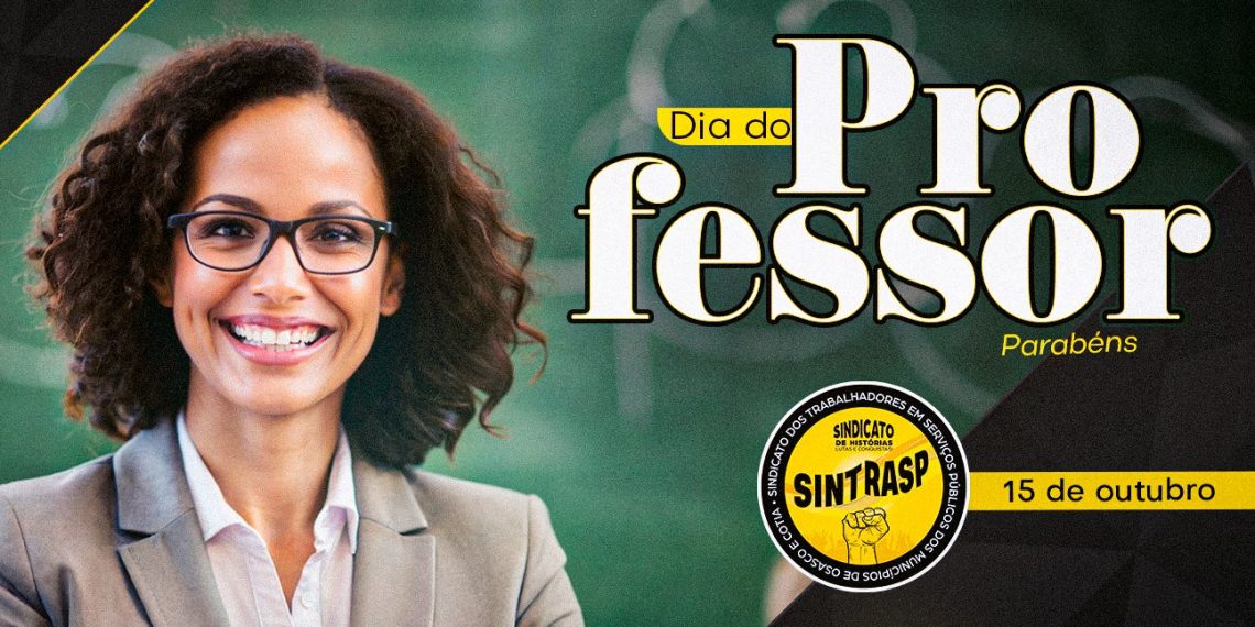 Parabéns a todos os Professores e Professoras pela magnitude do trabalho que exercem junto à sociedade