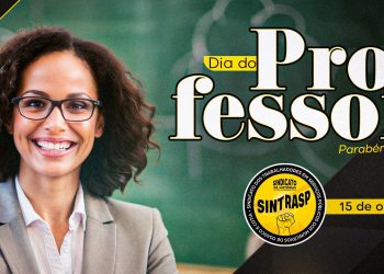 Parabéns a todos os Professores e Professoras pela magnitude do trabalho que exercem junto à sociedade