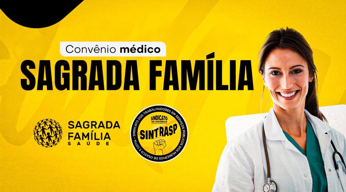Convênio Sagrada Família | Aproveite sua nova opção de plano de saúde do Sintrasp. Exclusivo para sócios!