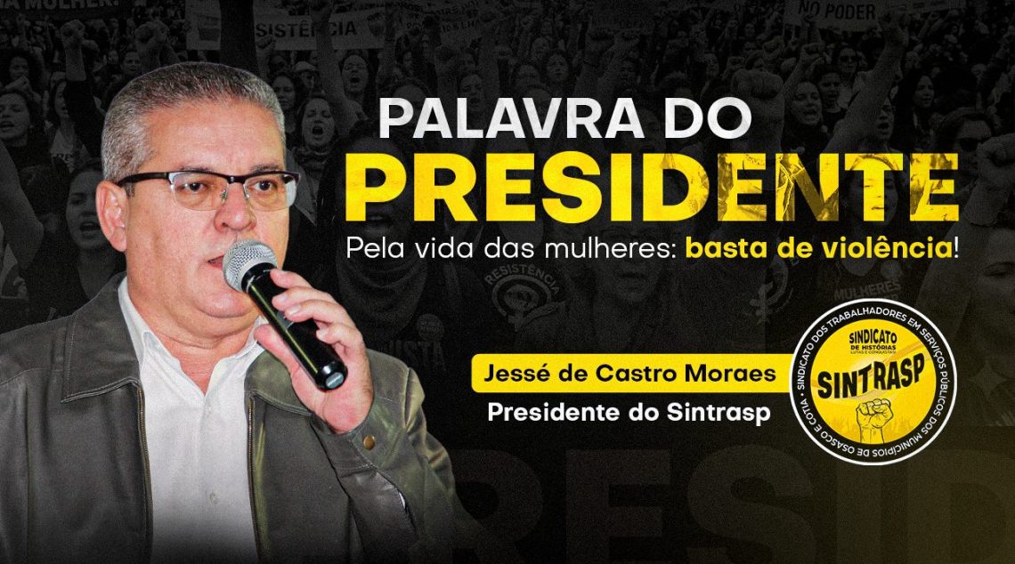 Pela vida das mulheres: basta de violência!
