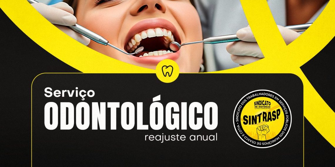 Atendimento Odontológico Sintrasp | Serviço terá reajuste na tabela de preços a partir de maio. Confira!