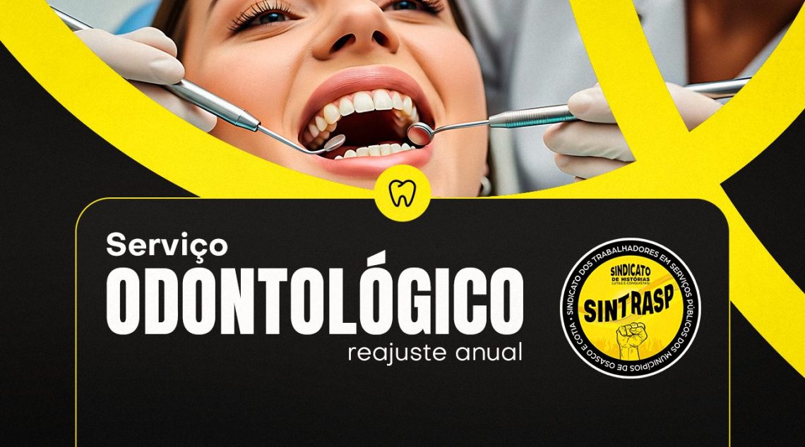Atendimento Odontológico Sintrasp | Serviço terá reajuste na tabela de preços a partir de maio. Confira!